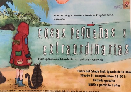 Este sábado 21 de septiembre a las 12:00 horas se presentará la obra teatral <em>Cosas pequeñas y extraordinarias</em>, que aborda el tema de la migración forzada desde la visión de una niña de 8 años. La entrada es libre. La Oficina de la ONU para los Refugiados (ACNUR). SIPINNA, Proyecto Perla y la Coordinación Nacional de Teatro.  
