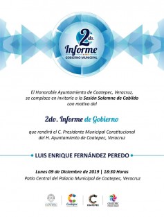 El Ayuntamiento de Coatepec, Ver invita al 2do. Informe de Gobierno del Alcalde Luis Enrique Fernández Peredo, el próximo 9 de Diciembre de 2019 a las 18:30 horas en el Patio Central del Palacio Municipal.