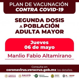 Continúa el Plan de Vacunación contra COVID-19 para adultos mayores en 50 municipios de Veracruz, del miércoles 28 de abril al jueves 6 de mayo. 