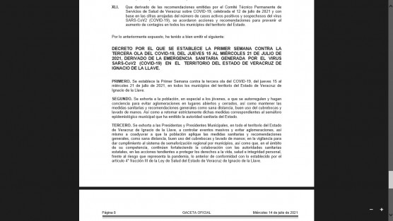 Ante la emergencia sanitaria por el aumento de casos de infectados por el virus SARS-CoV2 en el Estado de Veracruz, el Gobernador Cuitláhuac García emitió un decreto por el que se establece del 15 al 21 de Julio,la Primer Semana contra la Tercera Ola del Covid- 19. 