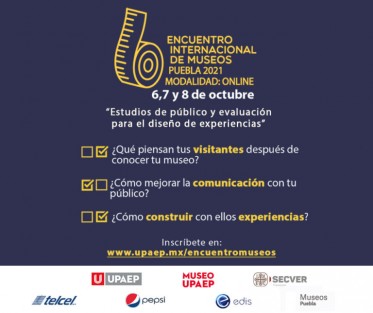 El Instituto Veracruzano de la Cultura participa como institución aliada en el 6° Encuentro Internacional de Museos Puebla 2021, que en esta edición se realizará en modalidad virtual los días 6, 7 y 8 de octubre, a través de la plataforma Zoom y la página de Facebook @upaepmuseo.