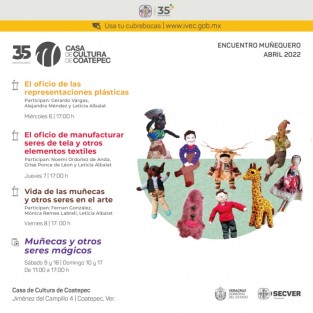 La Casa de Cultura de Coatepec invita a disfrutar del Primer Encuentro Muñequero, programa de expoventas y conversatorios que tiene el objetivo de visibilizar y promocionar la tradición local, regional y nacional del arte muñequero. El encuentro se llevará a cabo del 6 al 17 de abril, a partir de las 11:00 horas, en las instalaciones de la casa de cultura. 