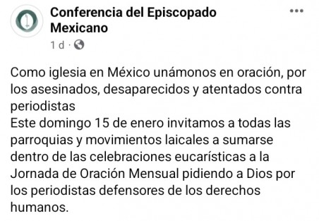 A través de redes sociales la Conferencia del Episcopado Mexicano llamó a todas las parroquias de México a sumarse este domingo, a la jornada de oración pidiendo por los periodistas defensores de los derechos humanos.