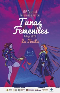10° Festival Internacional de Tunas Femeniles. 3, 4 y 5 de agosto. Xalapa, Veracruz, México. 