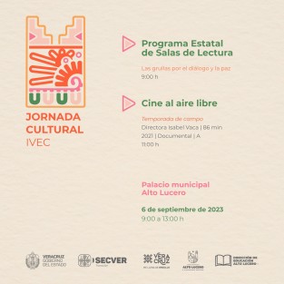 l Instituto Veracruzano de la Cultura, en coordinación con la Dirección de Cultura del municipio de Alto Lucero, invitan a la población a disfrutar de una jornada de actividades culturales el próximo miércoles 6 de septiembre, de las 9:00 a las 13:00 horas en la Cancha Municipal de Alto Lucero, Veracruz. 