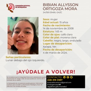 La Comisión Estatal de búsqueda solicita la colaboración de la sociedad  para localizar a la adolescente Bibian Allysson Ortigoza Mora. Cualquier información contactar al número y/o correo que aparecen al margen de este boletín.