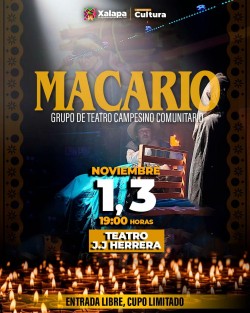 Cultura Xalapa invita a no perderse  las últimas dos fechas de la presentación de Macario por el Teatro Campesino Comunitario, dirigido por Tilo Pérez. Todo un clásico de esta temporada que nadie en Xalapa debe dejar de disfrutar. 