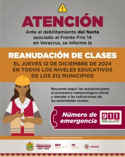 Ante el debilitamiento del evento de Norte asociado al sistema frontal del Frente Frío 14, las secretarías de Protección Civil y de Educación han determinado la reanudación de clases para este jueves 12 en todos los niveles educativos de los 212 municipios.