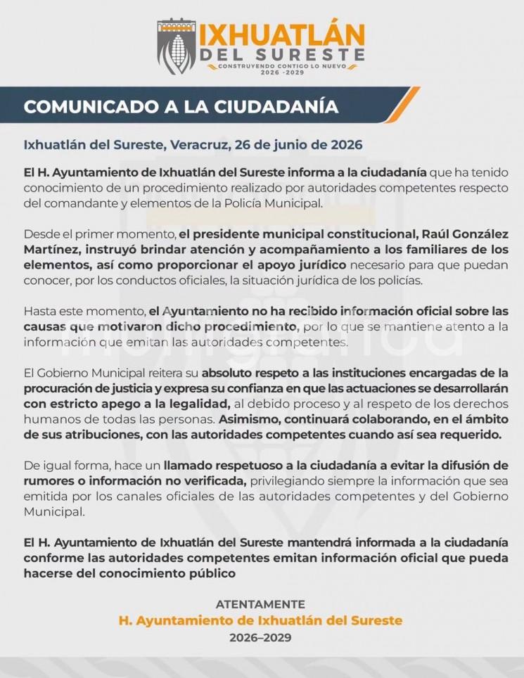 El H. Ayuntamiento de Ixhuatlán del Sureste informa a la ciudadanía que ha tenido conocimiento de un procedimiento realizado por autoridades competentes respecto del comandante y elementos de la Policía Municipal.