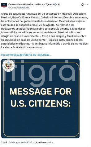 EU emite alerta de seguridad en Mexicali por presunta amenaza; suspende actividades y viajes de su personal