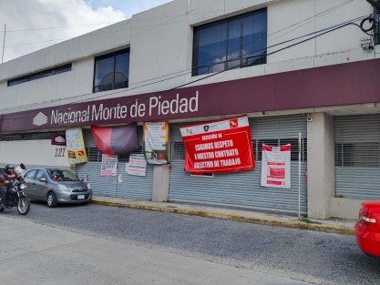 A casi un año y se mantiene la huelga en las sucursales del Nacional Monte de Piedad